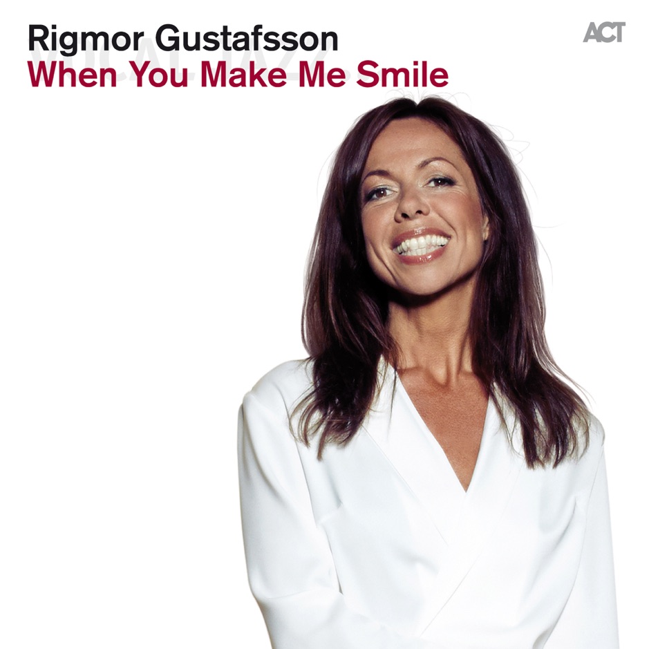 Rigmor Gustafsson - When You Make Me Smile